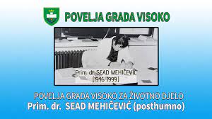 Photo of In Memoriam: Prim. dr. Sead Mehičević – „Povelja Grada za životno djelo“ u 2020. – posthumno